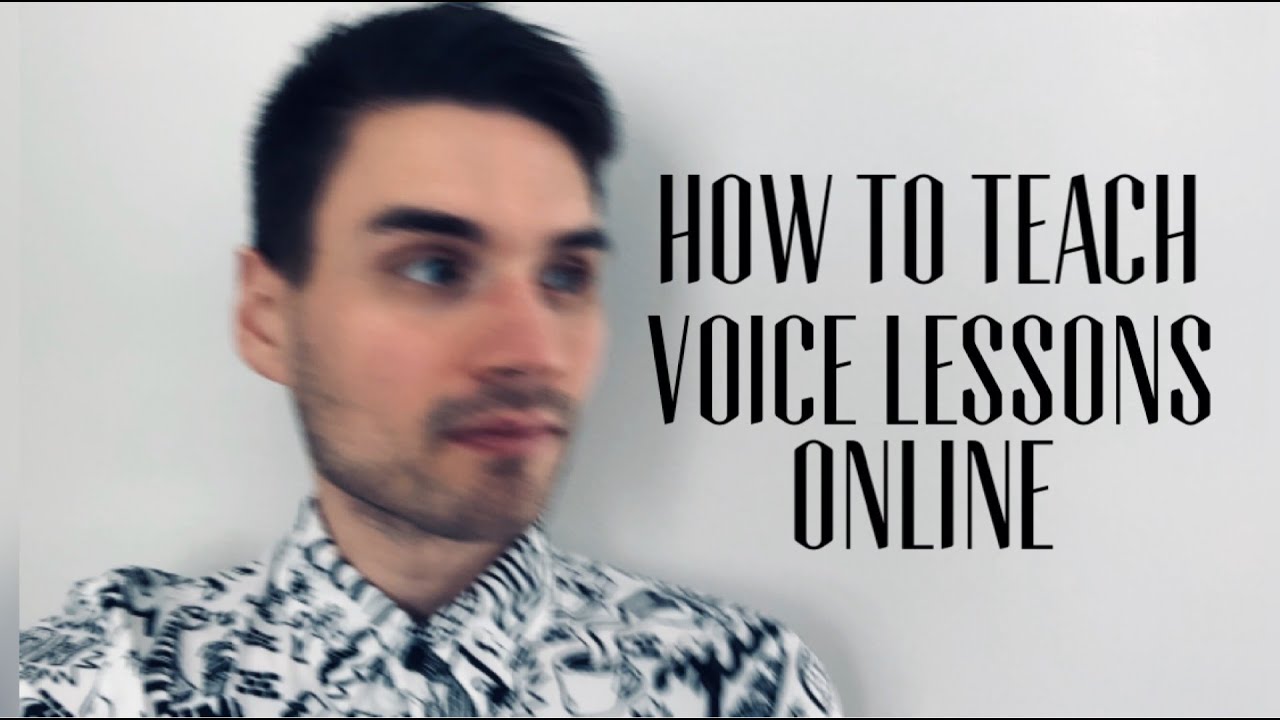 How To Teach Voice Lessons Online
