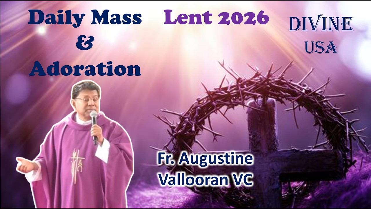 March 6, 2026 | DIVINE USA | DAILY MASS | FR. AUGUSTINE VALLOORAN VC