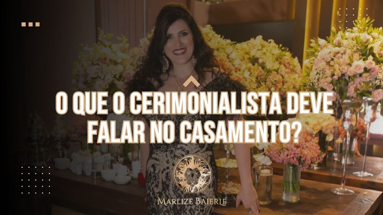 O que o Cerimonialista deve falar no Casamento? | Cerimonialista de Prestígio | Episódio 3