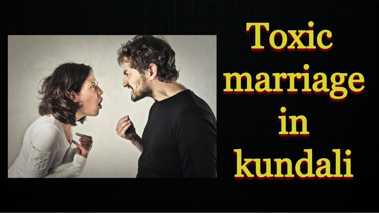 Toxic Marriage in Kundali Hindi Vedic astrology
