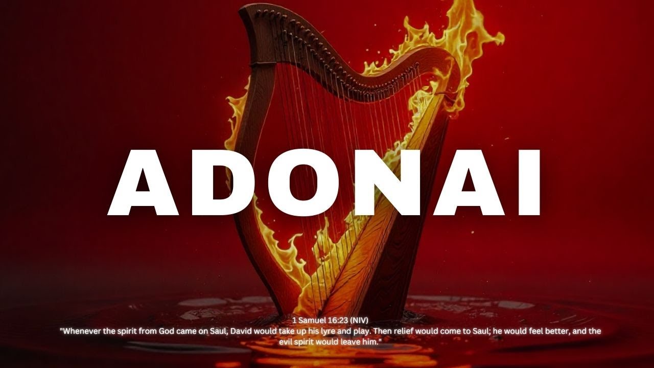 ADONAI / PROPHETIC HARP WARFARE INSTRUMENTAL / WORSHIP MEDITATION MUSIC / INTENSE HARP WORSHIP