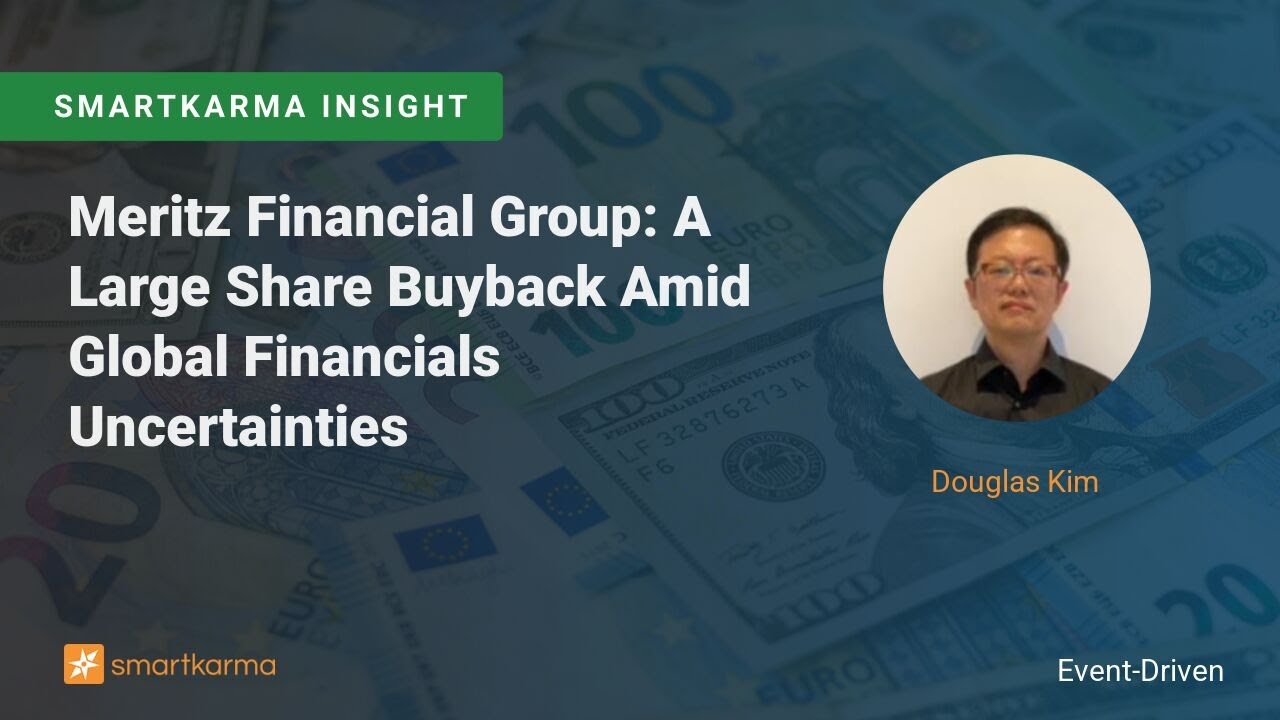 Meritz Financial Group: A Large Share Buyback Amid Global Financials Uncertainties