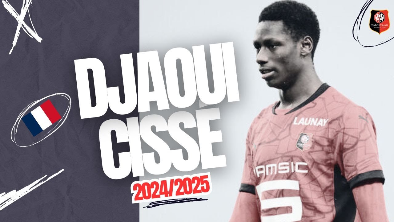 DJAOUI CISSÉ | Rennes Did It Again...