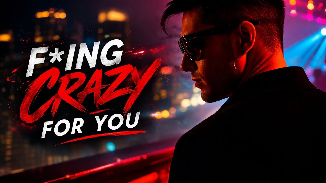 F*ing crazy for you