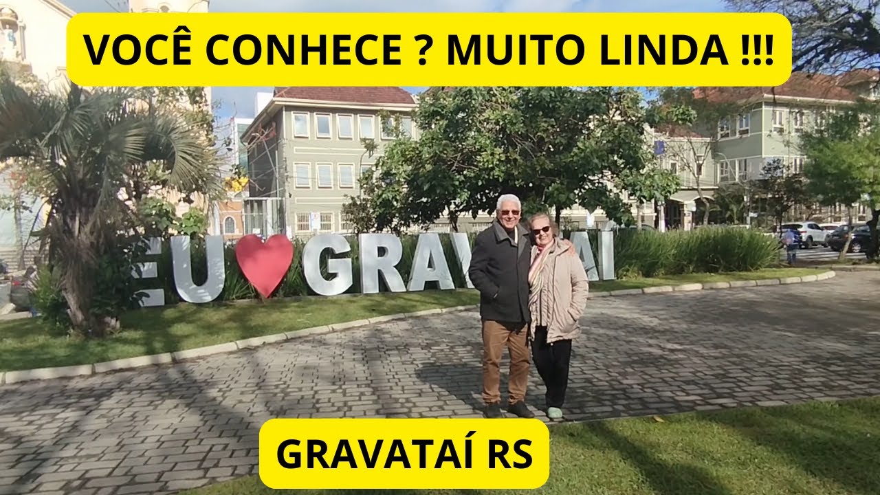 CONHECEMOS GRAVATAÍ RS / IMPORTANTE POLO DA INDÚSTRIA NACIONAL