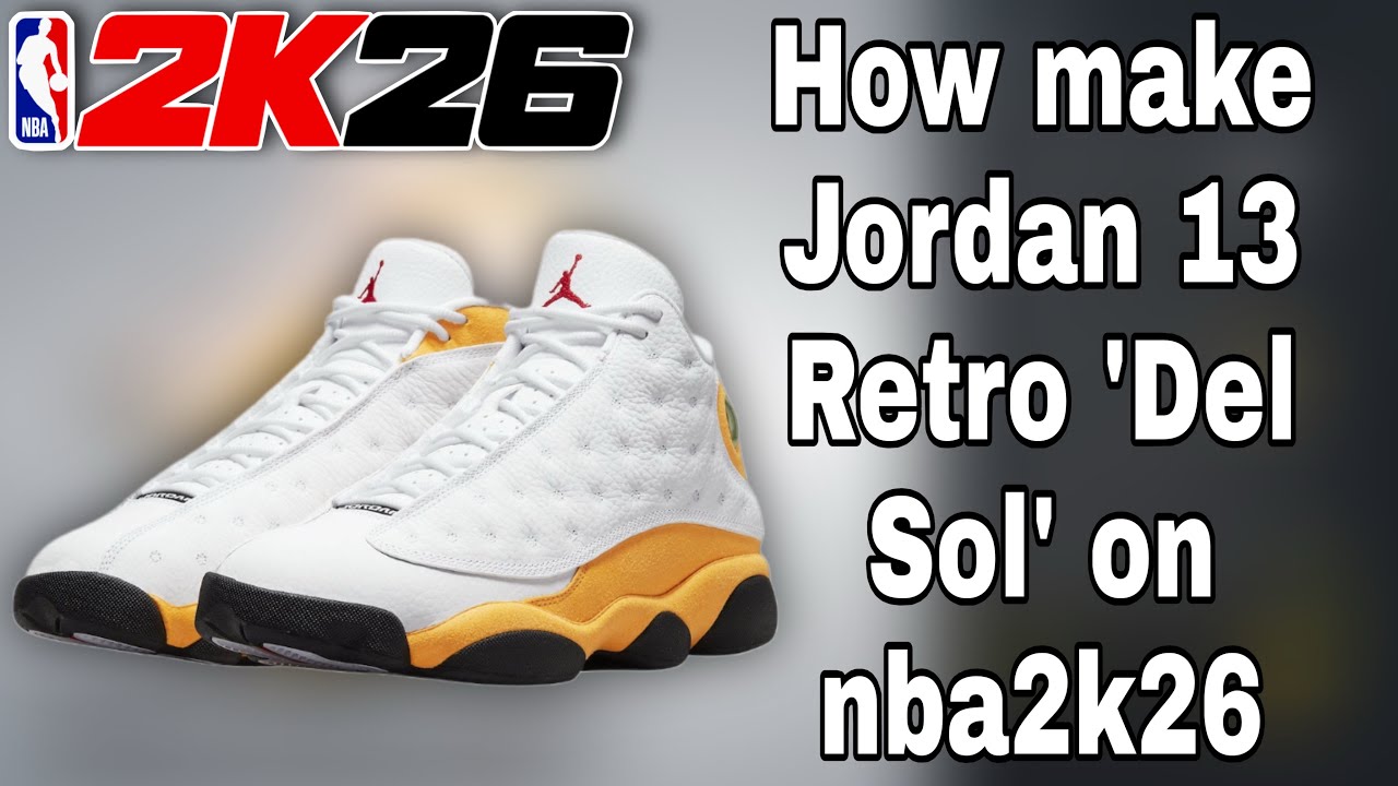 How to make Jordan 13 Retro 'Del Sol' on nba2k26.