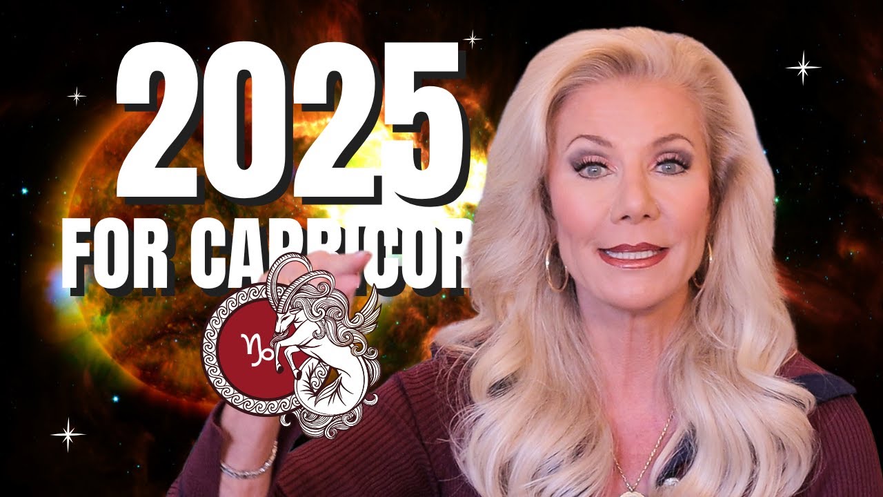 2025's BEST Sign Predictions for Capricorn Revealed