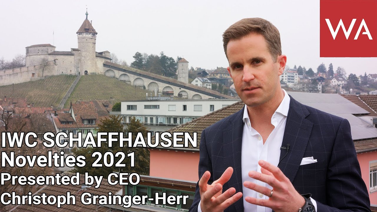 IWC Schaffhausen Novelties 2021 presented by CEO Christoph Grainger-Herr