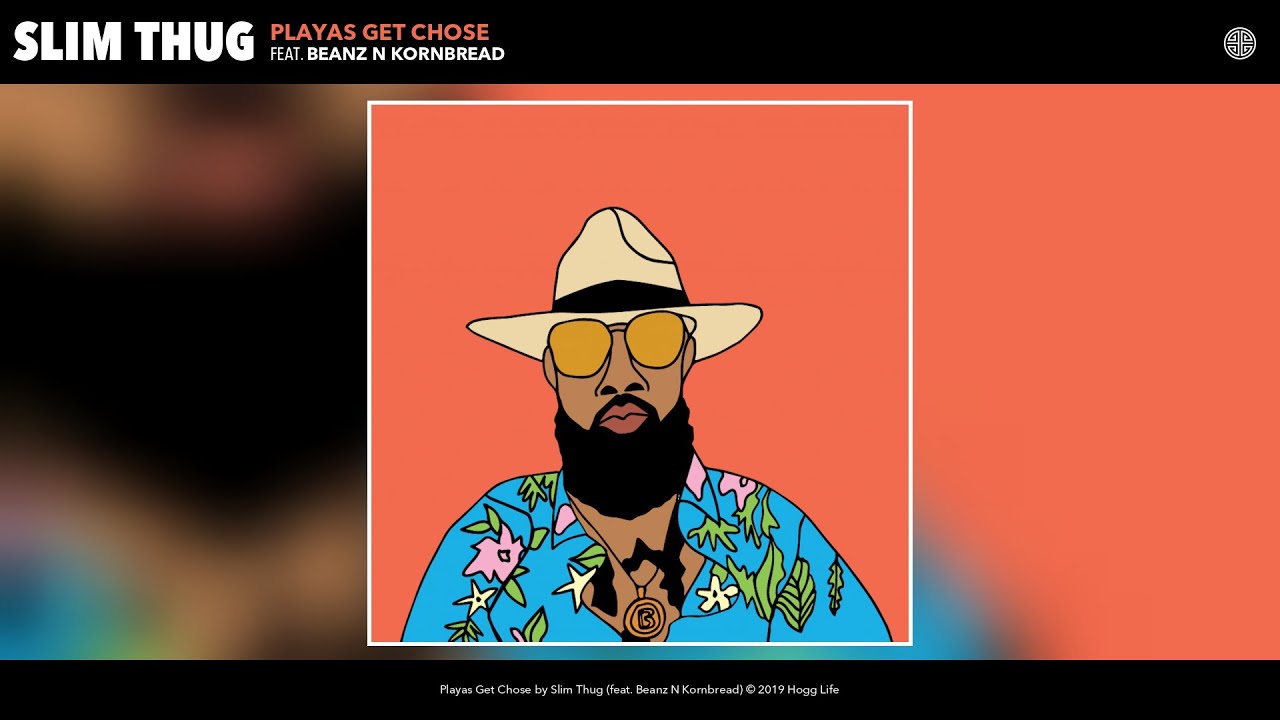 Slim Thug - Playas Get Chose (feat. Beanz N Kornbread) (Audio)