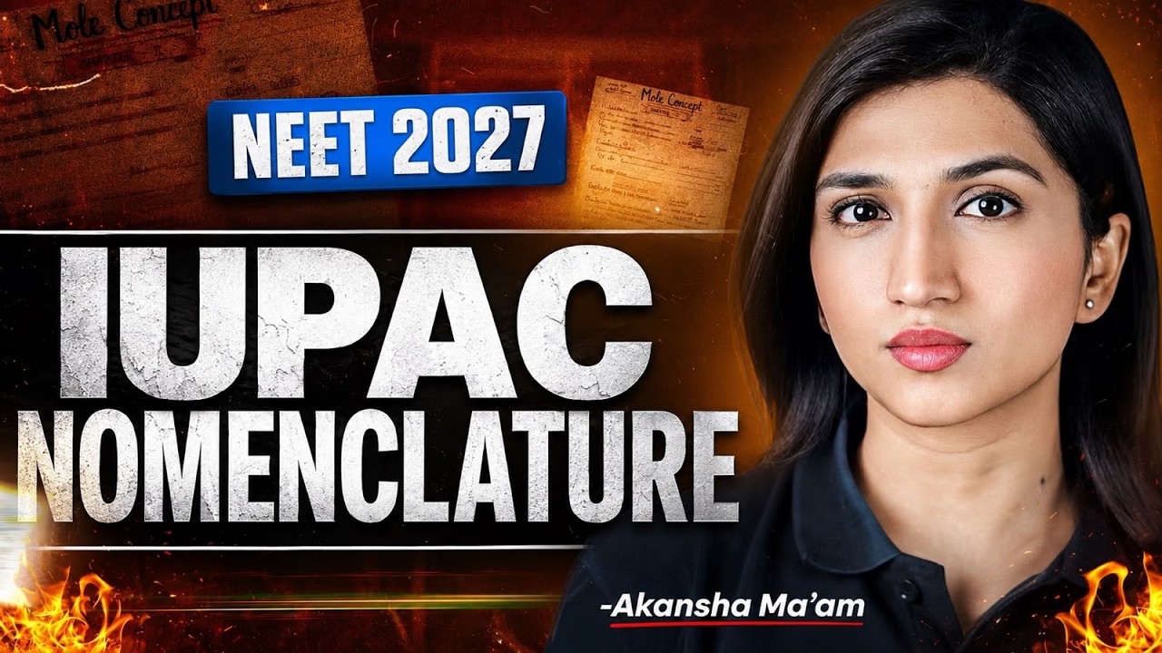 IUPAC Nomenclature | NEET 2027 | AKA Mission 180 | Akansha Karnwal