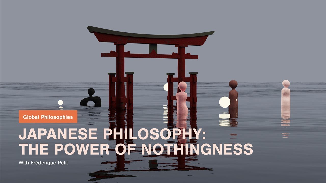 Japanese Philosophy: The Power of Nothingness | Fréderique Petit