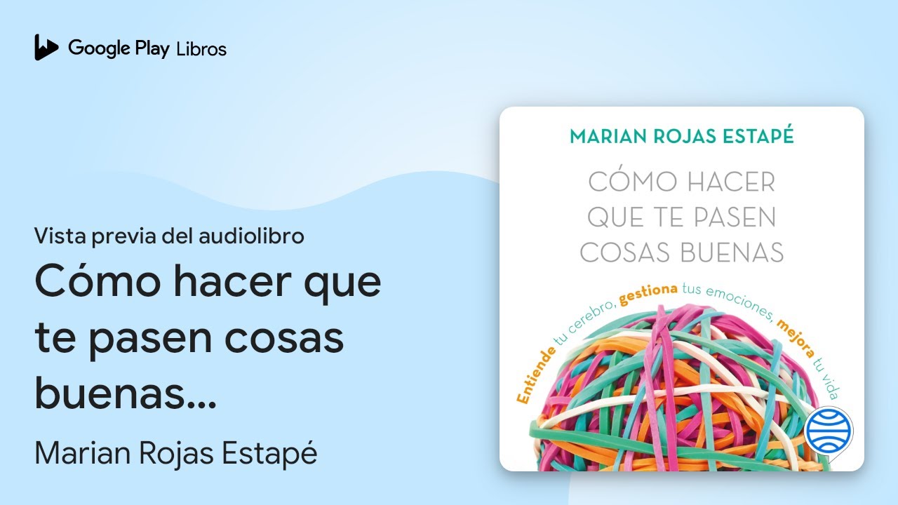 Cómo hacer que te pasen cosas buenas (Espasa… de Marian Rojas Estapé · Vista previa del audiolibro