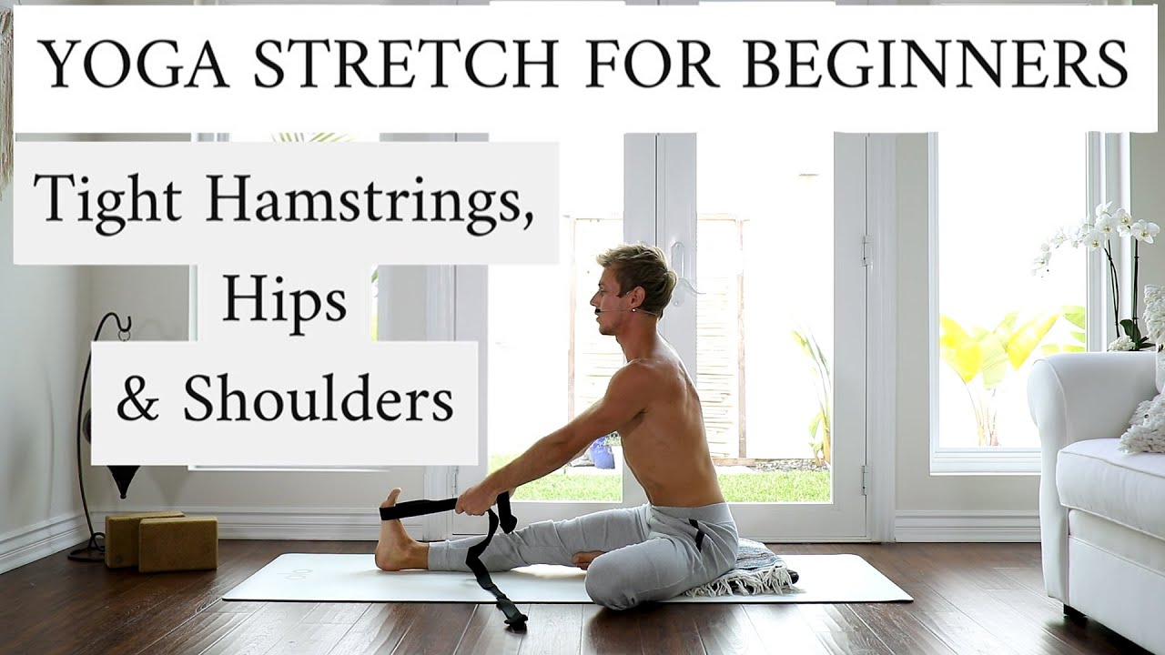 Yoga Stretch for Beginners | 15 minutes | Tight Hamstrings, Hips and Shoulders