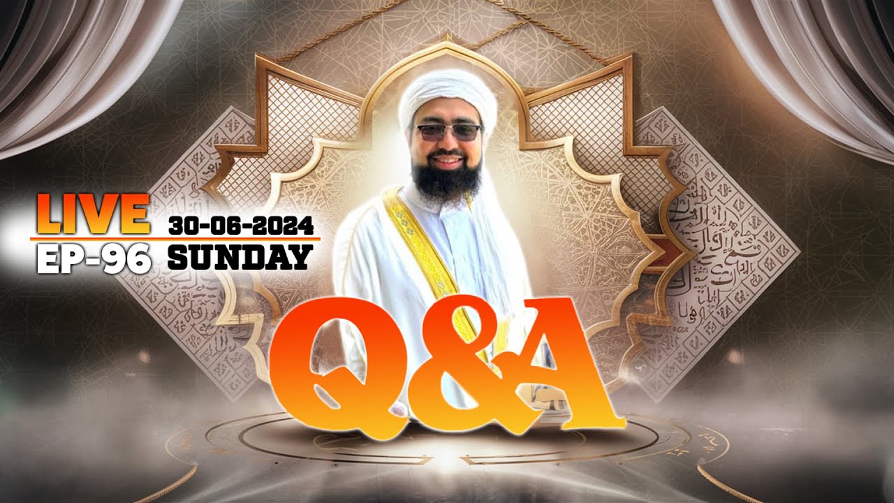 EP: 96 || Live Q&A || Dr. Mufti Yasir Nadeem al Wajidi