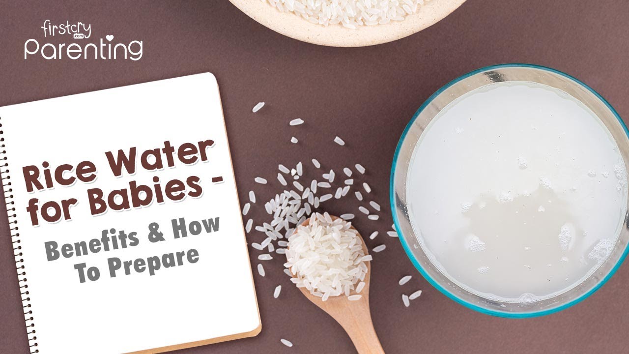 Rice Water for Babies -  Health Benefits & Recipes