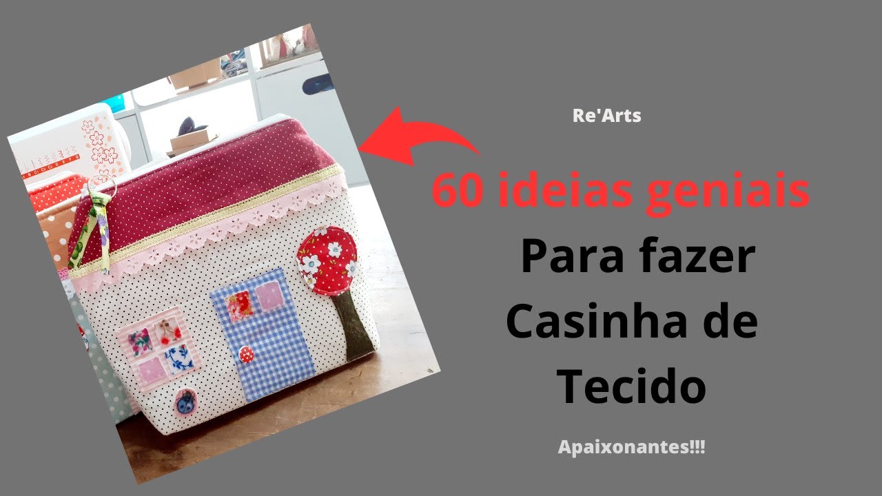 60 ideias geniais para fazer casinhas de tecido
