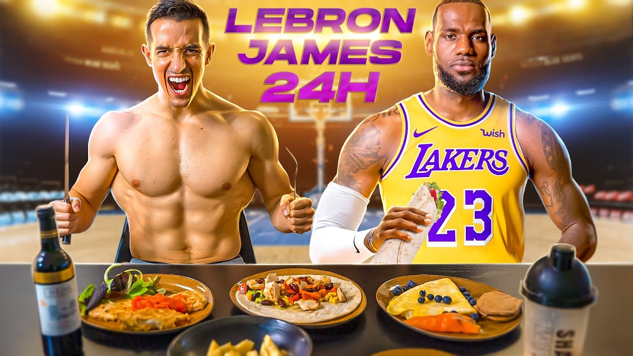 JE MANGE 24H COMME LEBRON JAMES !