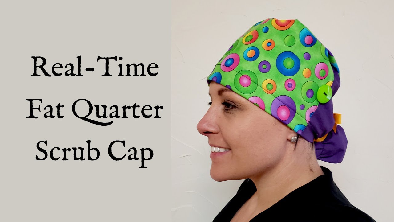 REAL-TIME How to Sew a Scrub Cap with a Ponytail Using Fat Quarters or Scraps