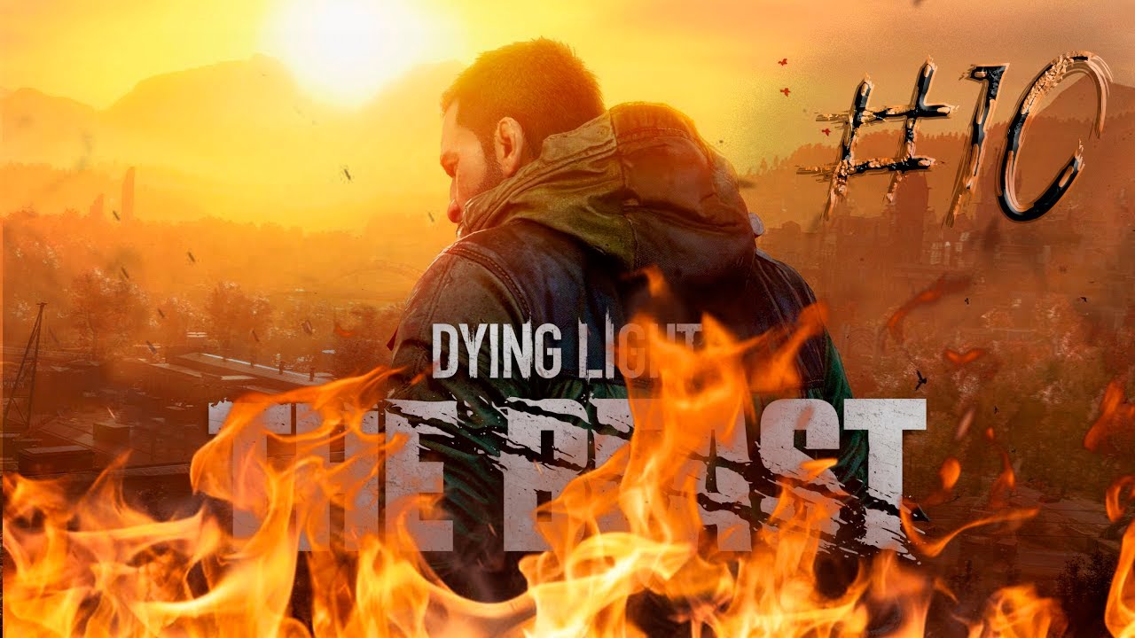 Чуть не сгорел от паркура!-Dying Light the Beast #10