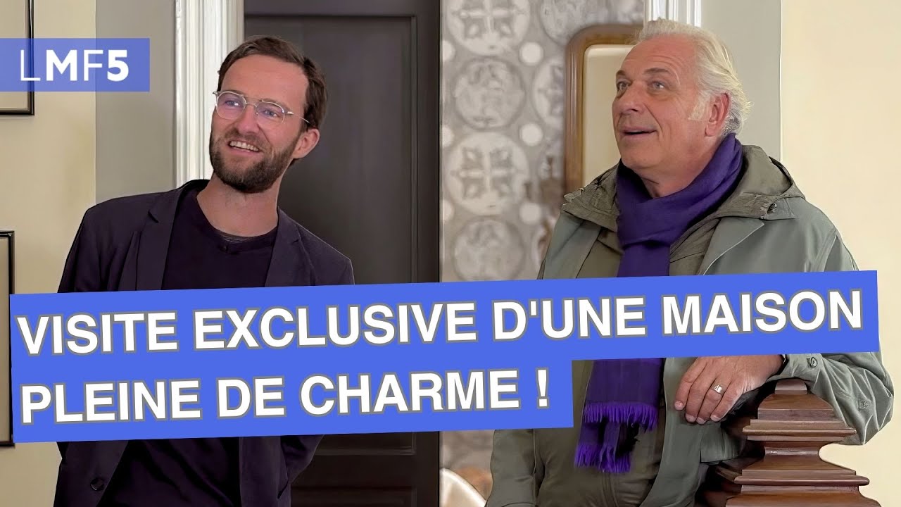 Visite exclusive d'une maison pleine de charme ! - LMF5