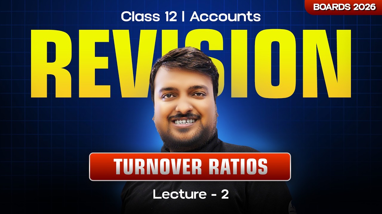 Turnover Ratios Part 2  Full Revision | Class 12 Accounts Boards 2026 | One Shot Marathon 🔥 | CBSE