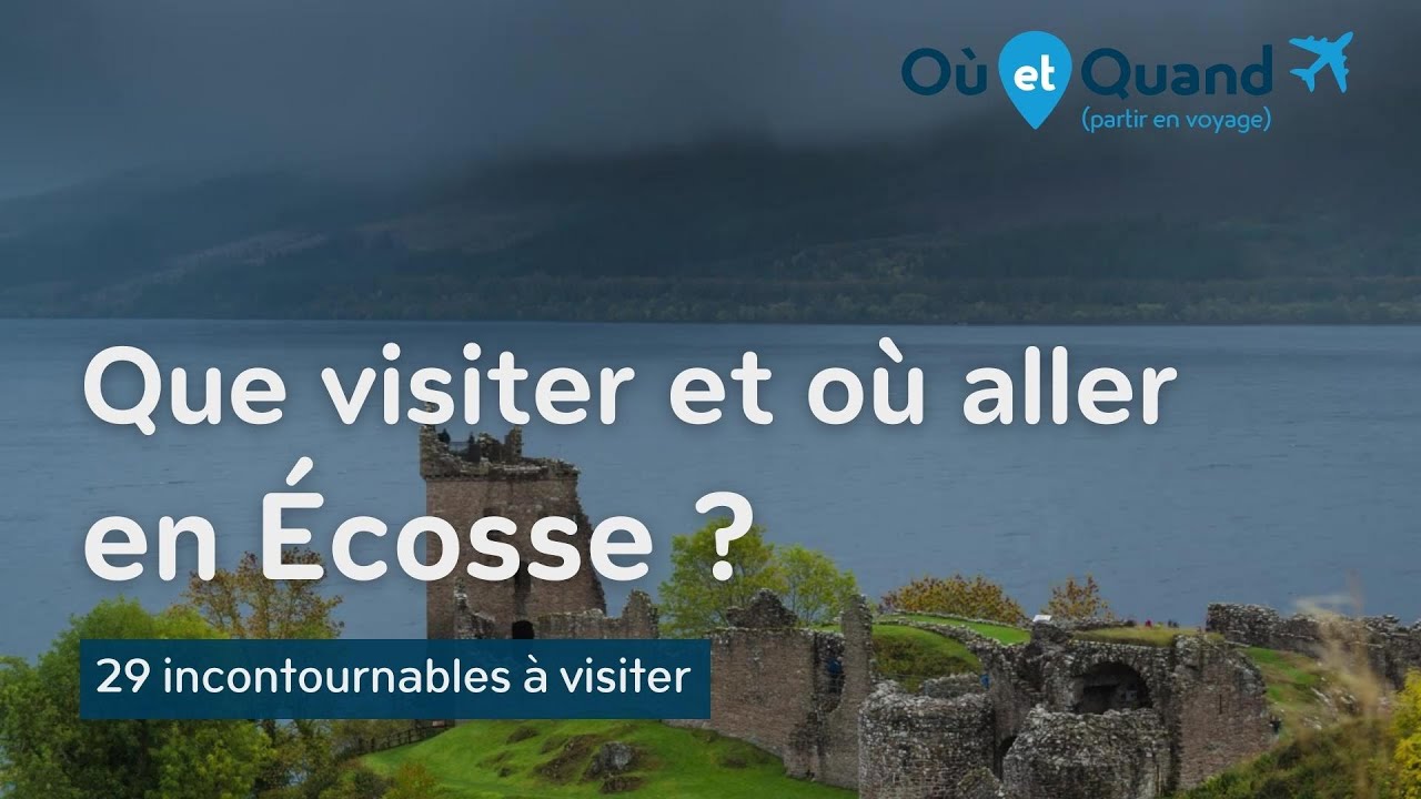 Que visiter et o&ugrave; aller en &Eacute;cosse ? 29 lieux INCONTOURNABLES (et LIEUX SECRETS)