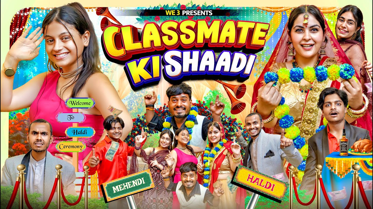 Classmate Ki Shaadi || We 3 || Aditi Sharma