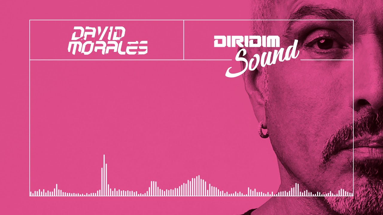 DAVID MORALES DIRIDIM SOUND #20