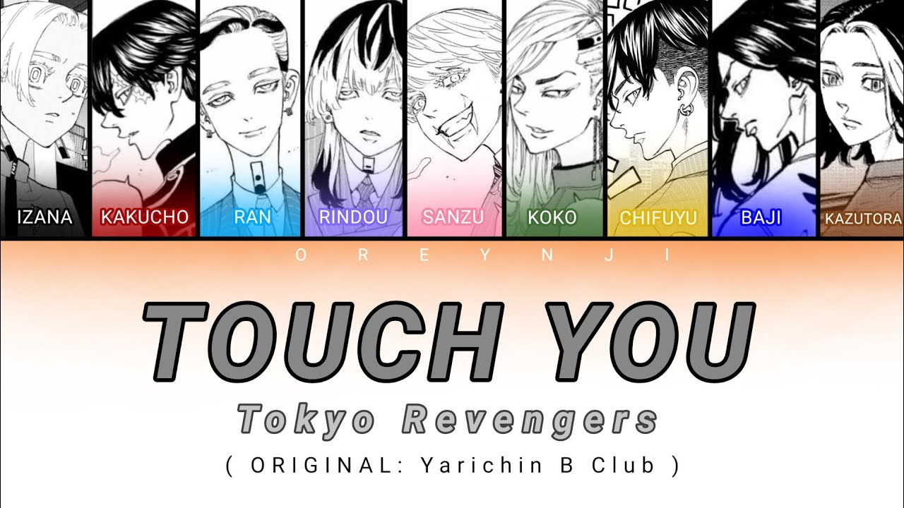 Touch You | Tokyo Revengers [Color Coded Lyrics]