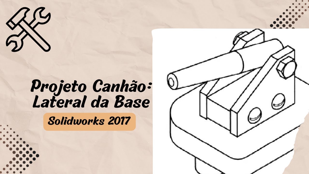 Projeto Canhão - Lateral da base (Solidworks 2017)