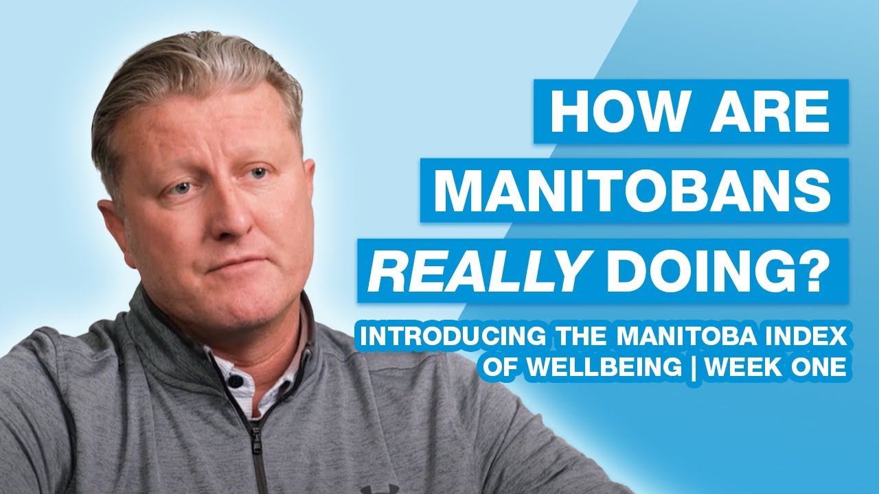 How are Manitobans really doing? Introducing the Manitoba Index of Wellbeing
