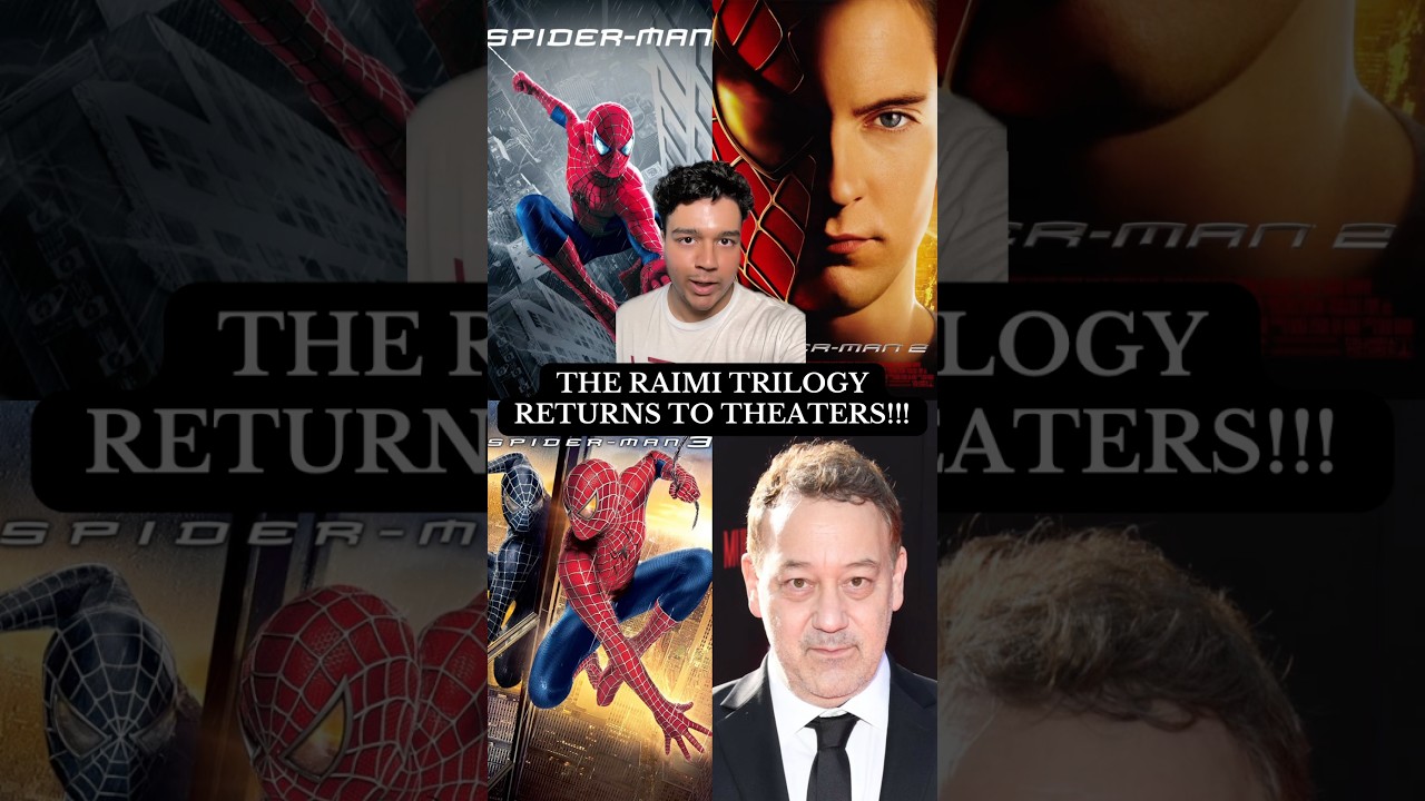 The Sam Raimi Spider-Man Trilogy Returns To Theaters (AGAIN)