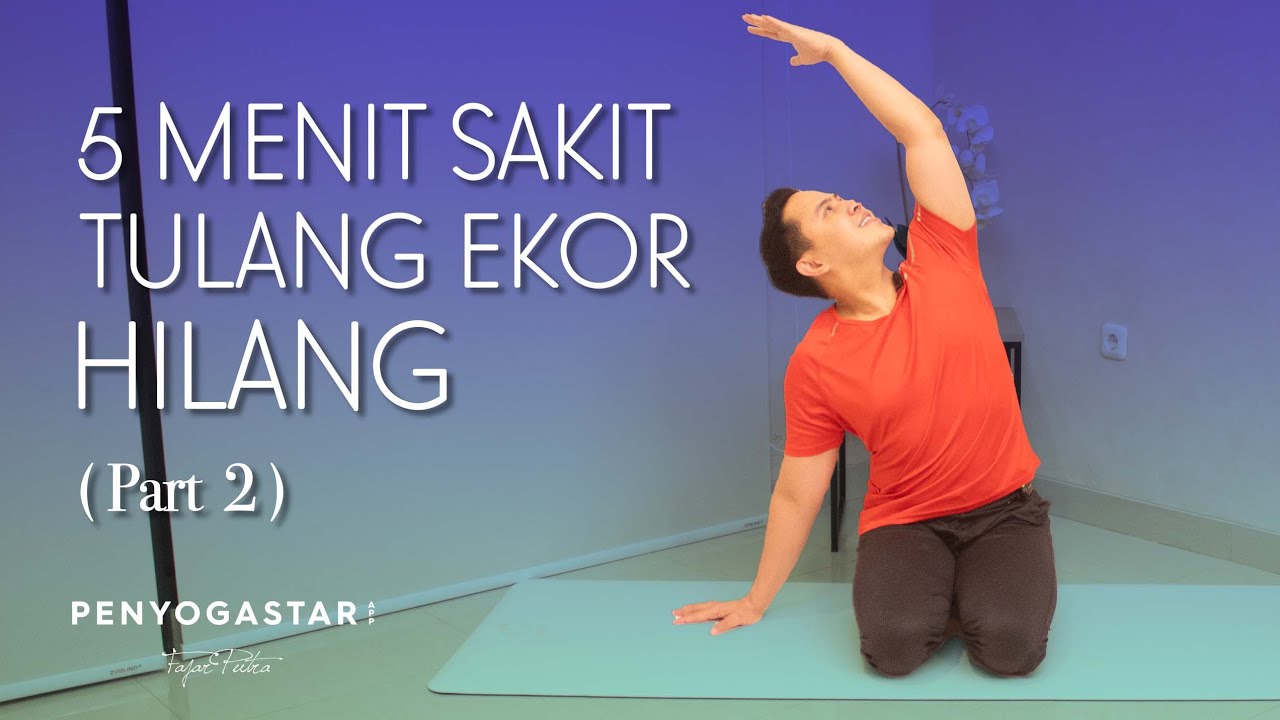 5 menit sakit tulang ekor hilang (Part 2) - Yoga with Penyogastar