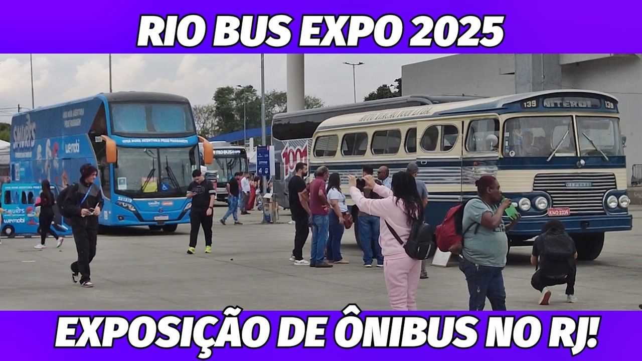 RIO BUS EXPO 2025 - EXPOSIÇÃO DE ÔNIBUS CLÁSSICOS E NOVIDADES