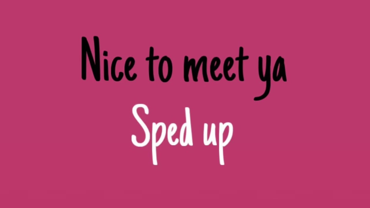 Nice to meet ya - Niall Horan (sped up) 