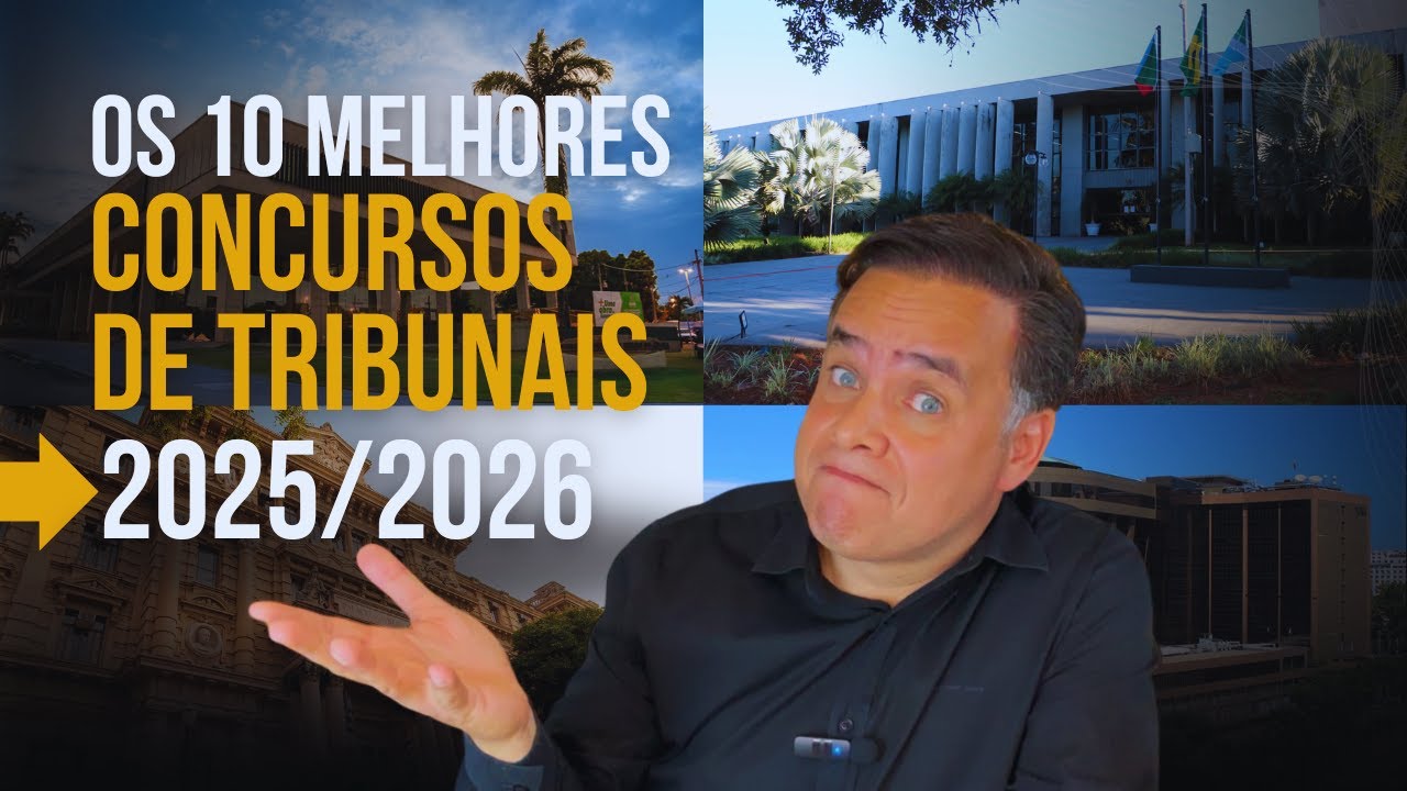 OS 10 MELHORES CONCURSOS DE TRIBUNAIS DE JUSTI&Ccedil;A EM 2025 e 2026