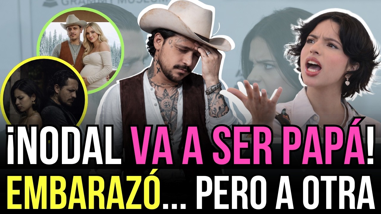 ¡ESCÁNDALO! 🔥😱 PAPÁ OTRA VEZ: Nodal EMBARAZÓ a OTRA y NO es Ángela