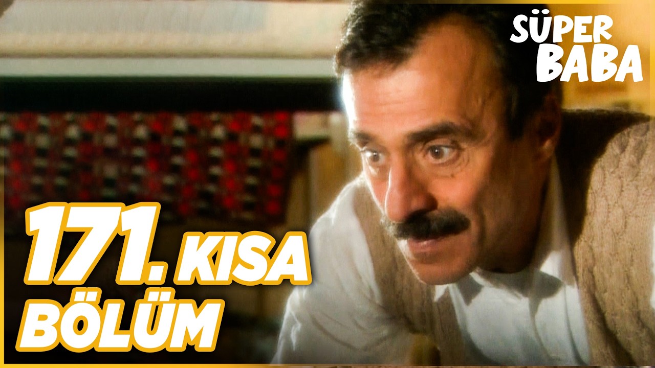 Süper Baba 171. Kısa Bölüm