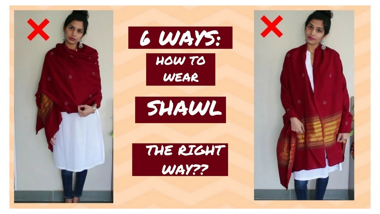 6 Ways: How To Wear Shawl The Right Way & Handsfree