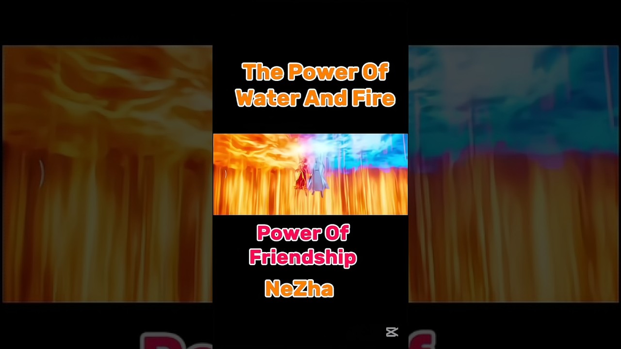 Nezha's edit |The Power Of Friendship The Power Of Fire #shorts #nezha#nezhaedits#friendship#friendb