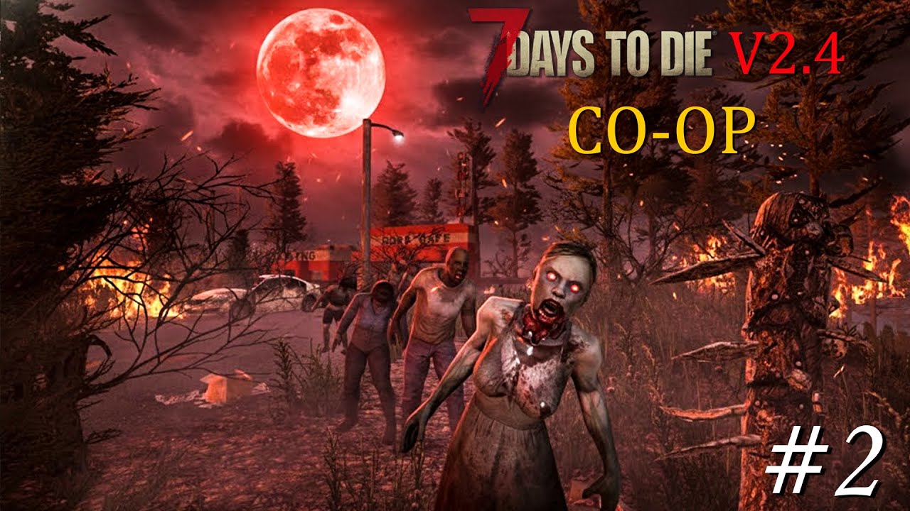 7 Days To Die  Co-Op #2 Kh&aacute;m Ph&aacute; B&iacute; Ẩn V&ugrave;ng Đất Xạ Đi Dạo T&igrave;m Boss