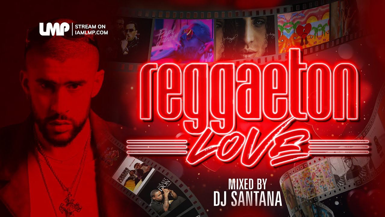 Reggaeton Love : Exitosos Romantico (Arcangel, Bad Bunny, Farruko, Don Omar, Ozuna) | DJ Santana