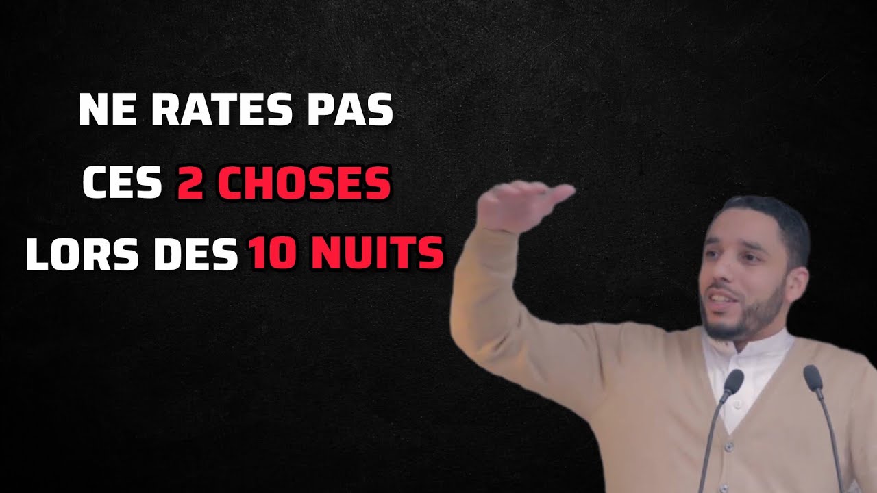 Ne rate surtout pas ces 2 choses pendant les 10 dernières nuits de Ramadan! RACHID ELJAY 