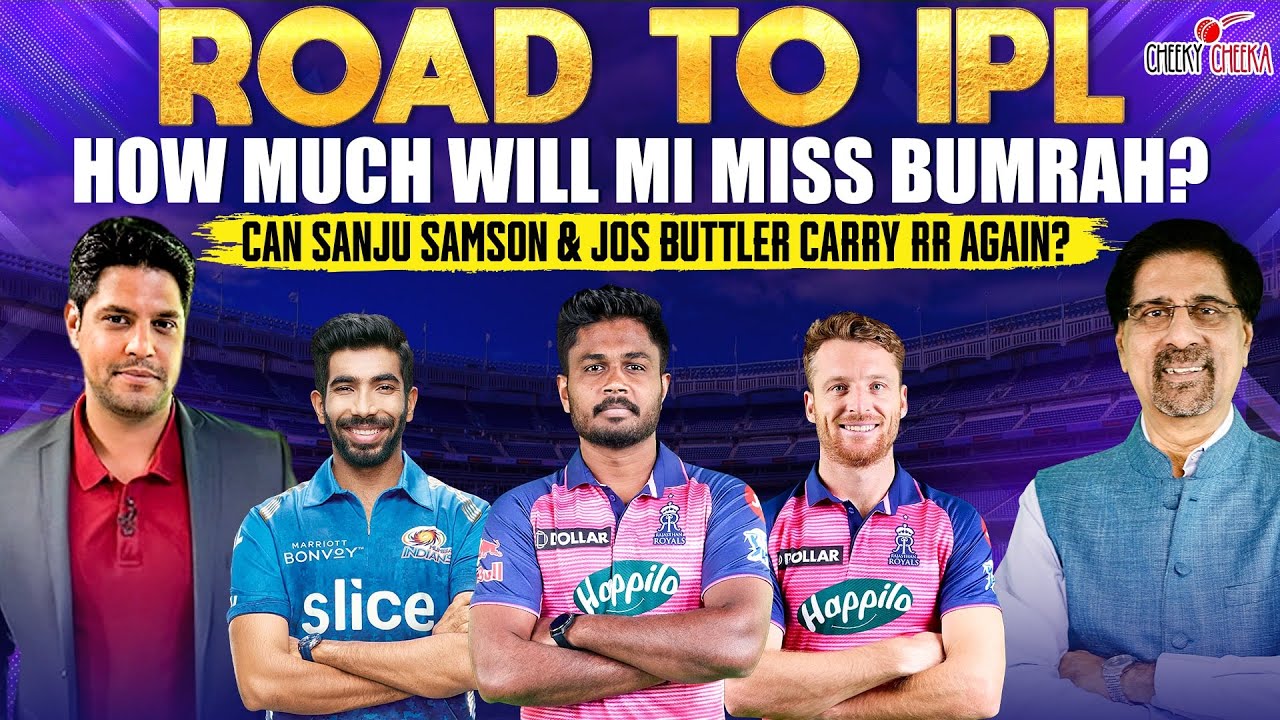 Road to IPL | How much will Mumbai Indians Miss Bumrah? | Can Sanju and Jos carry RR again? IPL 2023