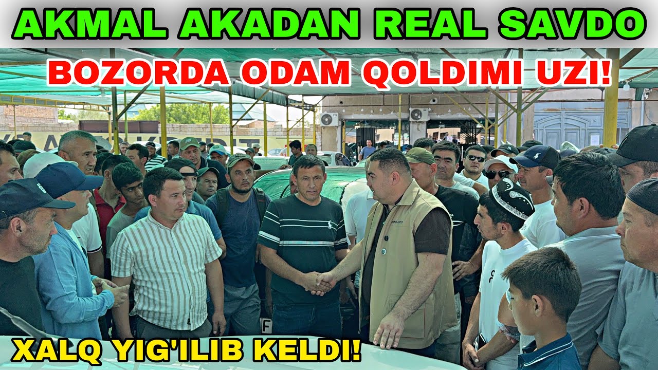 31 MAY AKMAL AKADAN REAL SAVDO OSIYO AVTO. BOZORDA ODAM QOLDIMI UZI? XALQ TO&rsquo;PLANIP KELDI&hellip;