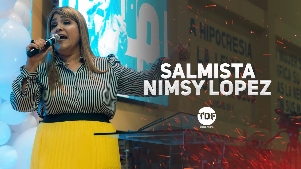 Salmista Nimsy Lopez - 16 horas bajo Su Gloria 2019
