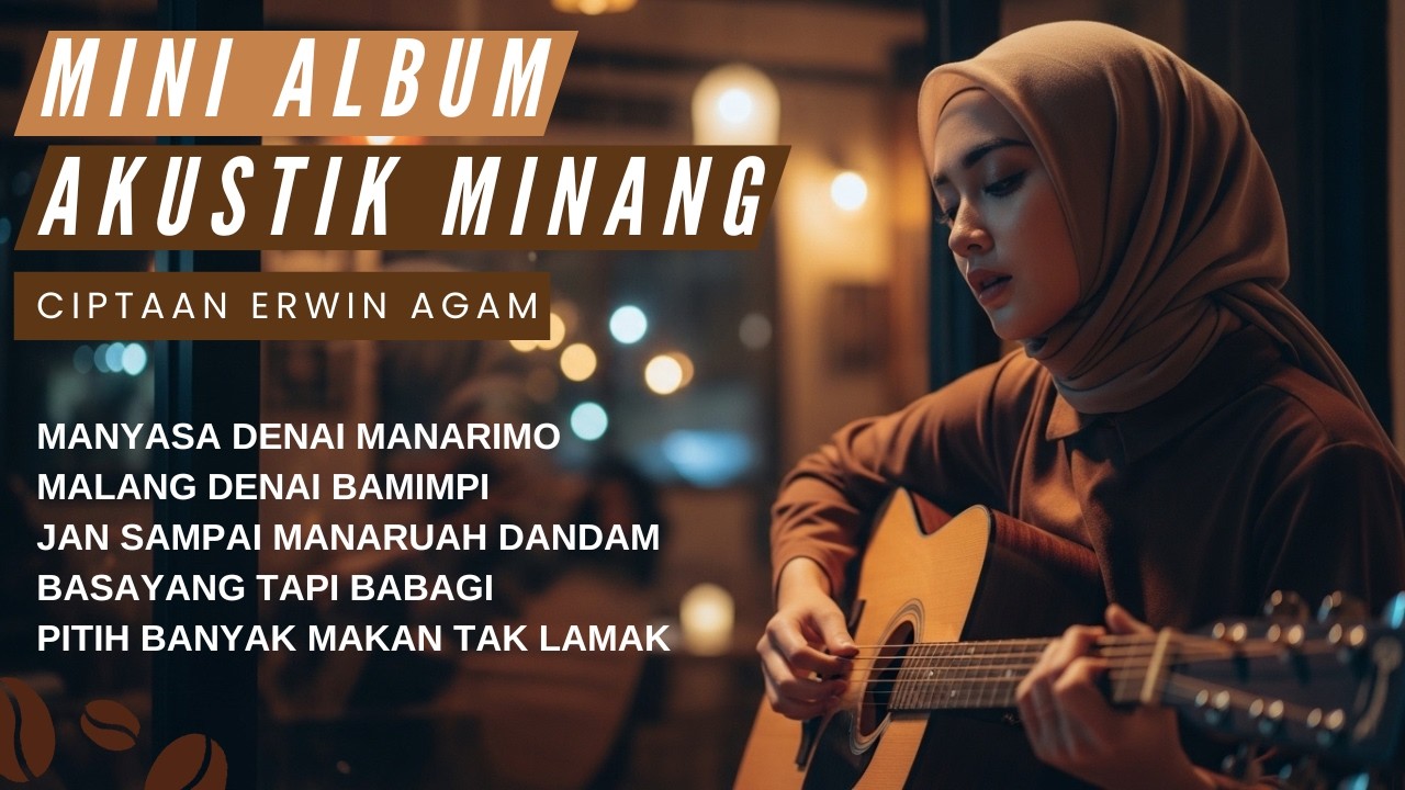 Mini Album Lagu Minang Akustik | 5 Lagu Ciptaan Erwin Agam (Full Cover)