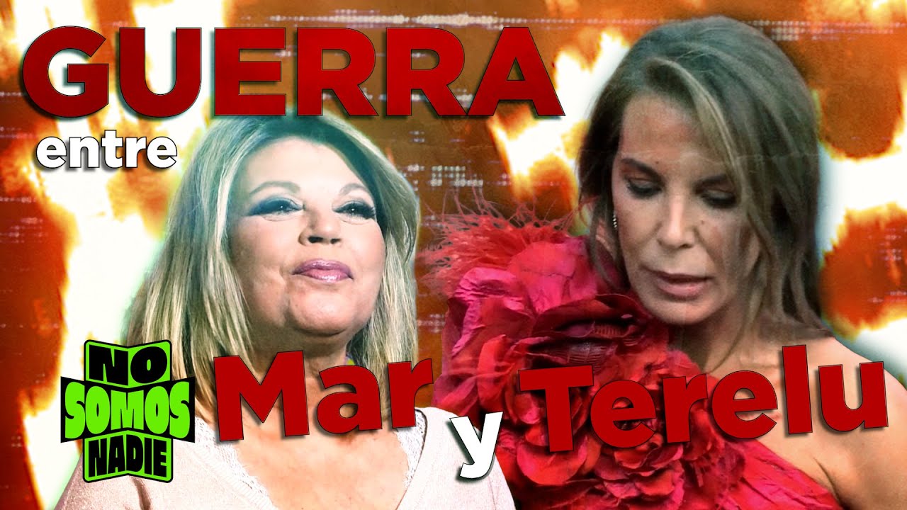 GUERRA ENTRE MAR Y TERELU EN No Somos Nadie | 21