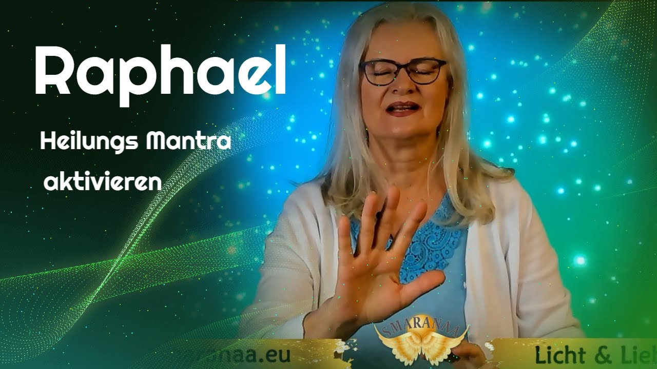 💚 Erzengel Raphael 💚 Selbstheilungskräfte aktivieren  💚 Schutz vor Krankheit 💚 Smaranaa