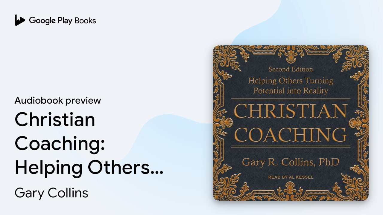 Christian Coaching: Helping Others Turn&hellip; by Gary Collins &middot; Audiobook preview